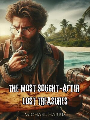 cover image of The Most Sought−After Lost Treasures